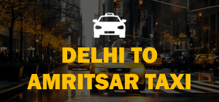 Delhi to Amritsar One Way Taxi