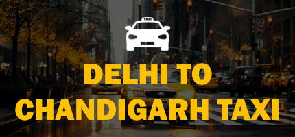 Delhi to Chandigarh Taxi